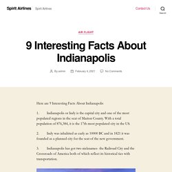 9 Interesting Facts About Indianapolis – Spirit Airlines