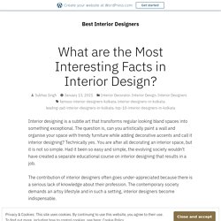 What are the Most Interesting Facts in Interior Design? – Best Interior Designers