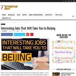 Interesting Jobs That Will Take You to Beijing