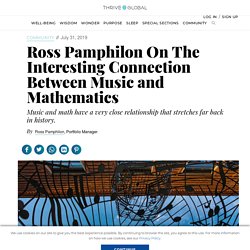 Ross Pamphilon On The Interesting Connection Between Music and Mathematics