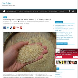 Interesting Nutrition Facts & Health Benefits of Rice