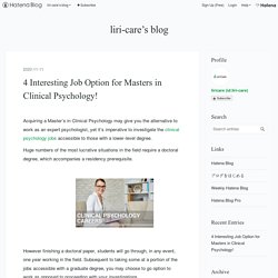 4 Interesting Job Option for Masters in Clinical Psychology! - liri-care’s blog