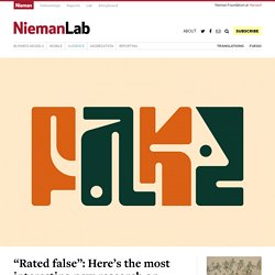 “Rated false”: Here’s the most interesting new research on fake news and fact-checking