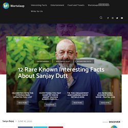 12 Rare Known Interesting Facts About Sanjay Dutt - Wartalaap.com