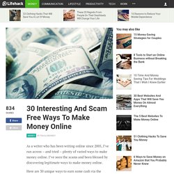 30 Interesting And Scam Free Ways To Make Money Online