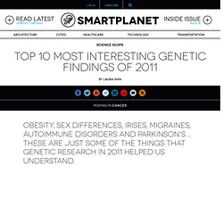 Top 10 most interesting genetic findings of 2011