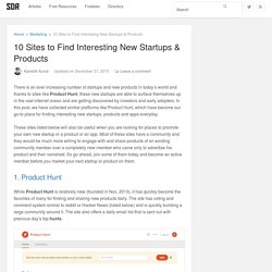10 Sites to Find Interesting New Startups & Products - Super Dev Resources