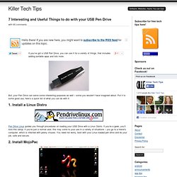 7 Interesting and Useful Things to do with your USB Pen Drive