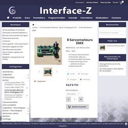 Interface-Z - Commande de 8 Servomoteurs en DMX