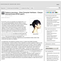 Capteurs neuronaux – Brain Computer Interfaces – Casque neuronal Emotiv EPOC (part1)