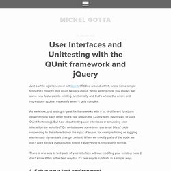 User Interfaces and Unittesting with the QUnit framework and jQuery / MICHEL GOTTA