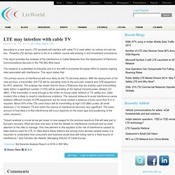 LTE may interfere with cable TV