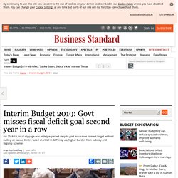 Interim Budget 2019: Govt misses fiscal deficit goal second year in a row