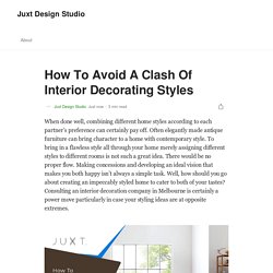 How To Avoid A Clash Of Interior Decorating Styles