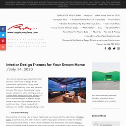 Interior Design Themes for Your Dream Home