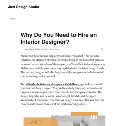 Why Do You Need to Hire an Interior Designer?