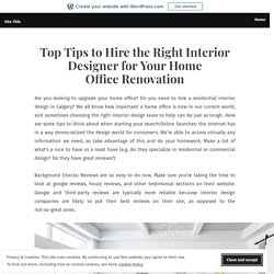 Top Tips to Hire the Right Interior Designer for Your Home Office Renovation