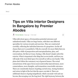 Tips on Villa interior Designers In Bangalore by Premier Abodes