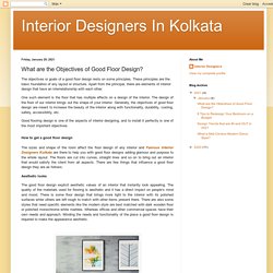 Interior Designers In Kolkata: What are the Objectives of Good Floor Design?