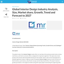 Global Interior Design Industry Analysis, Size, Market share, Growth, Trend and Forecast to 2027 - Financial Market Brief