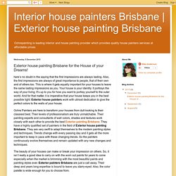 Exterior house painting Brisbane: Exterior house painting Brisbane for the House of your Dreams!