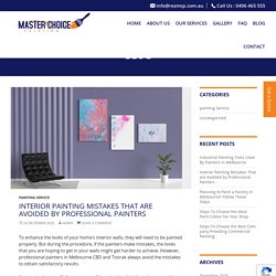 Interior Painting Mistakes That are Avoided by Professional Painters