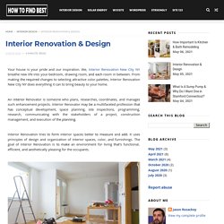 Interior Renovation & Design - How to Find The Best