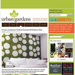 Create an Interior Vertical Garden With Moss Tiles