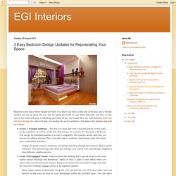EGI Interiors: 3 Easy Bedroom Design Updates for Rejuvenating Your Space