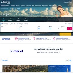 Interjet - Vuelos Baratos - Interjet Pasajes Aéreos - eDestinos.com.sv