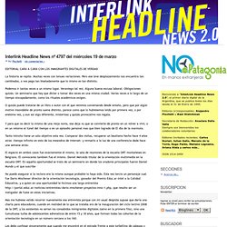 Interlink Headline News nº 4797 del miércoles 19 de marzo