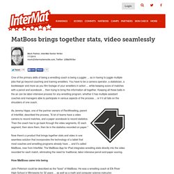 InterMat Wrestling - MatBoss brings together stats, video seamlessly