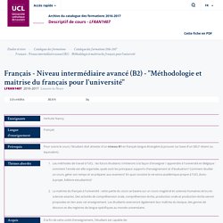 Français - Niveau intermédiaire avancé (B2) - "Méthodologie et maîtrise du français pour l'université"