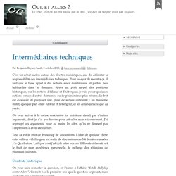 Intermédiaires techniques - Oui, et alors ?