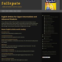 English Articles for Upper-Intermediate and Advanced reading practice - interesting reading material