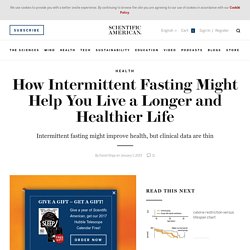 How Intermittent Fasting Might Help You Live a Longer and Healthier Life