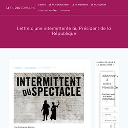 Lettre d’une intermittente au Président de la République – Le fil des communs