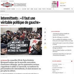 14/05 Intermittents : «Il faut une véritable politique de gauche»