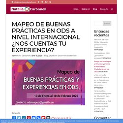 MAPEO DE BUENAS PRÁCTICAS EN ODS A NIVEL INTERNACIONAL ¿NOS CUENTAS TU EXPERIENCIA? - NATALIA CARBONELL