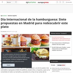 Día Internacional de la hamburguesa: Siete propuestas en Madrid para redescubrir este plato