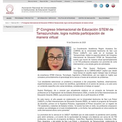 2º Congreso Internacional de Educación STEM de Tamazunchale, logra nutrida participación de manera virtual