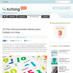 10 Días internacionales ideales para trabajar en clase