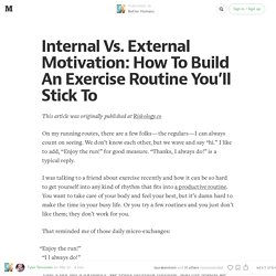 Internal Vs. External Motivation: How To Build An Exercise Routine You’ll Stick To