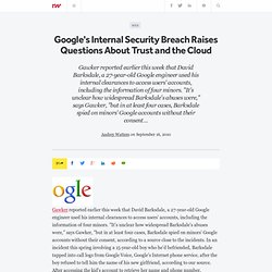 Google's Internal Security Breach Raises Questions About Trust and the Cloud - ReadWriteCloud