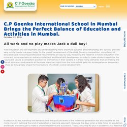 C.P Goenka International School in Mumbai Brings the Perfect Balance of Education and Activities in Mumbai - C.P. Goenka International School