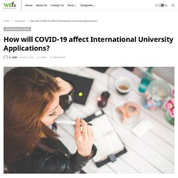 How will COVID-19 affect International University Applications?