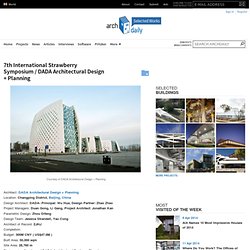 7th International Strawberry Symposium / DADA Architectural Design + Planning