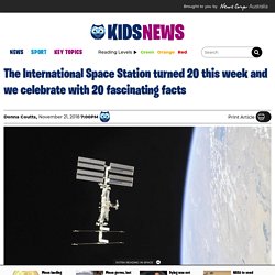 Kids News: International Space Station 20th birthday on November 20, 2018