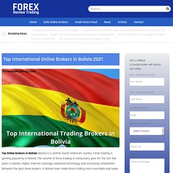 Top International Online Brokers in Bolivia 2021 - Forex Review Trading