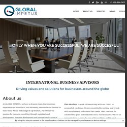 Abous us - International business advisors - GLOBAL IMPETUS